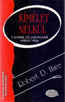 Robert D. Hare - Kímélet nélkül