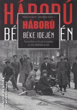 Robert Gerwarth - John Horne (szerk.) - Háború béke idején