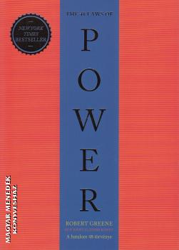 Robert Greene - The 48 Laws of Power - A hatalom 48 törvénye