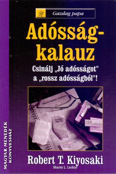 Robert T. Kiyosaki - Adósság-kalauz