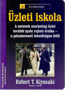Robert T. Kiyosaki - Üzleti iskola