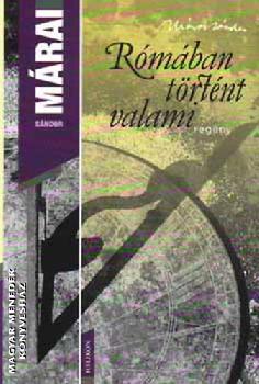 Márai Sándor - Rómában történt valami