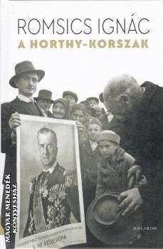 Romsics Ignác - A Horthy-korszak