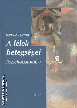 Ronald J. Comer - A lélek betegségei