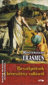 Rotterdami Erasmus - Beszélgetések a keresztény vallásról