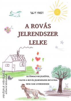 Juhsz Zsolt - A rovs jelrendszer lelke