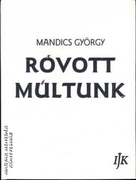 Mandics Gy�rgy - R�vott m�ltunk III.