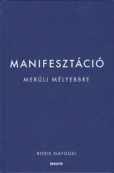 Roxie Nafousi - Manifesztáció