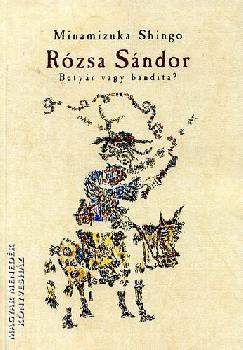 Minamizuka Shingo - Rzsa Sndor - Betyr vagy bandita?