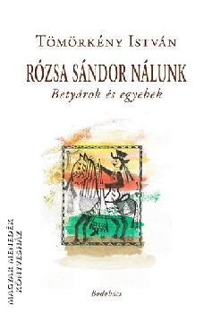 Tömörkény István - Rózsa Sándor nálunk