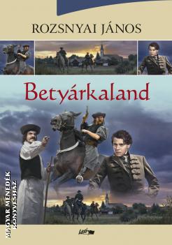 Rozsnyai János - Betyárkaland