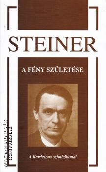 Rudolf Steiner - A fény születése (Rudolf Steiner)