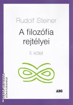 Rudolf Steiner - A filozófia rejtélyei II. kötet