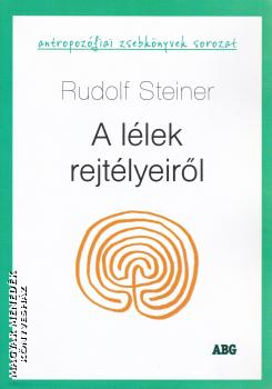 Rudolf Steiner - A llek rejtlyeirl