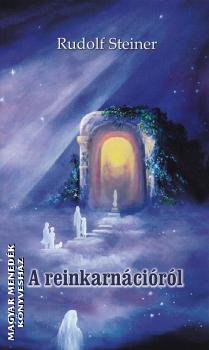 Rudolf Steiner - A reinkarnációról