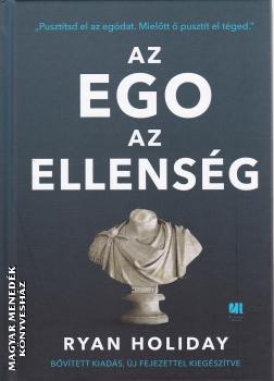 Ryan Holiday - Az ego az ellenség
