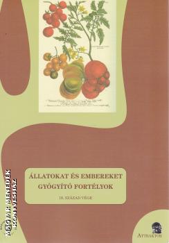 S. Sárdi Margit (szerk.) - Állatokat és embereket gyógyító fortélyok