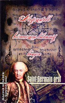 Saint Germain gróf - A legszentebb háromszoros bölcsesség könyve