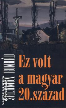 Salamon Konrd - Ez volt  a magyar 20. szzad