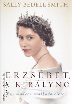 Sally Bedell Smith - Erzsébet, a királynő