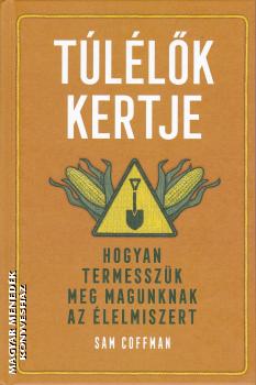 Sam Coffman - Túlélők kertje