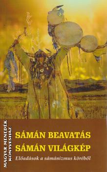 - Sámán beavatás - Sámán világkép