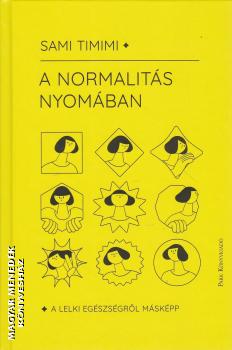 Sami Timimi - A normalit�s nyom�ban