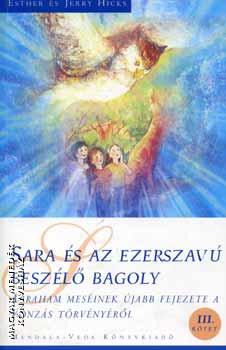 Esther és Jerry Hicks - Sara és az ezerszavú beszélő bagoly
