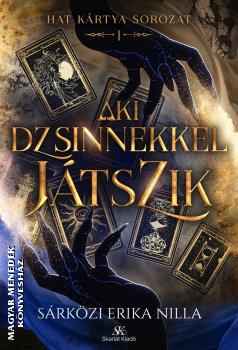 S�rk�zi Erika Nilla - Aki dzsinnekkel j�tszik