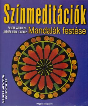 Sascha Wuillemet - Andrea-Anna Cavelius - Színmeditációk ANTIKVÁR