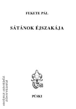 Fekete P�l - S�t�nok �jszak�ja
