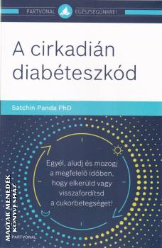 Satchin Panda PhD - A cirkadián diabéteszkód