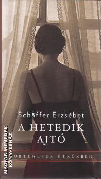 Schaffer Erzsébet - A hetedik ajtó