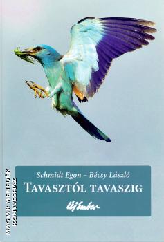 Schmidt Egon - Bécsy László - Tavasztól tavaszig