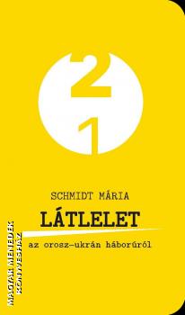 Schmidt Mária - Látlelet - az orosz-ukrán háborúról