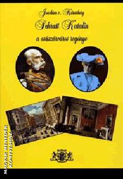 Kürenberg, Joachim von - Schratt Katalin - A császárváros regénye