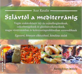 Scur Katalin - Szlávtól a mediterránig