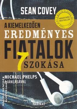 A Kiemelkedoen Eredmenyes Fiatalok 7 Szokasa Sean Covey Konyv Harmat Magyar Menedek Konyveshaz