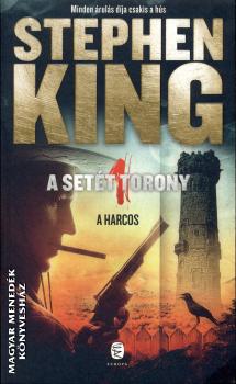 Stephen King - A sett torony - A harcos