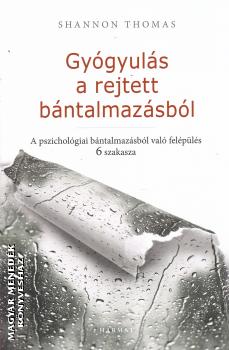 Shannon Thomas - Gyógyulás a rejtett bántalmazásból