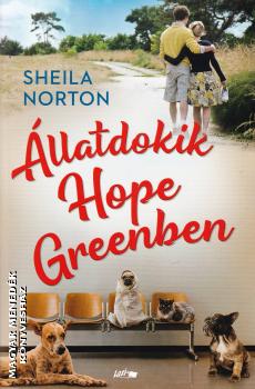 Sheila Norton - Állatdokik Hope Greenben
