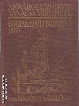 Siklssy Lszl - Hogyan plt Budapest? ANTIKVR