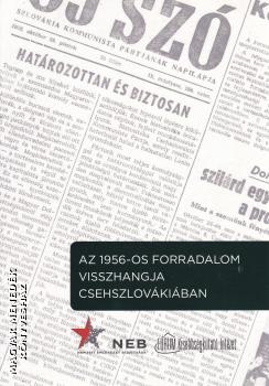 Simon Attila szerk. - Az 1956-os forradalom visszhangja Csehszlovákiában
