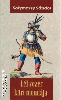 Solymossy Sándor - Lél vezér kürt mondája