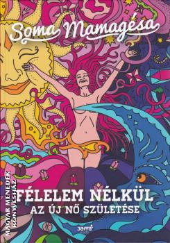 Soma Mamagésa - Félelem nélkül