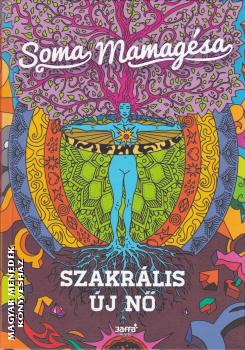 Soma Mamagésa - Szakrális új nő