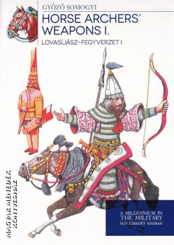 Somogyi Győző - Lovasíjász-fegyverzet I.
