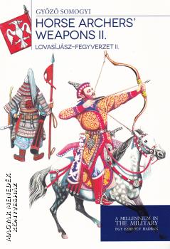 Somogyi Győző - Lovasíjász-fegyverzet II.