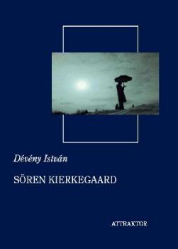 Dvny Istvn - Sren Kierkegaard