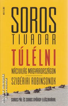 Soros Tivadar - Tllni - Ncivilg Magyarorszgon - Szibriai Robinsonok